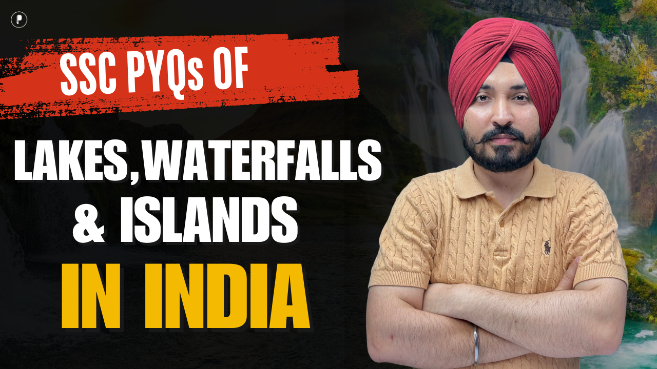 PYQs of India's Lakes, Waterfalls & Islands for SSC - PDF