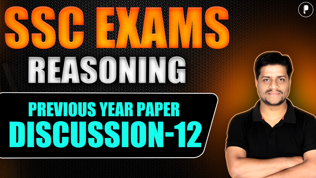 SSC CGL / SSC CHSL 2025 Reasoning Sessions Discussion - 12