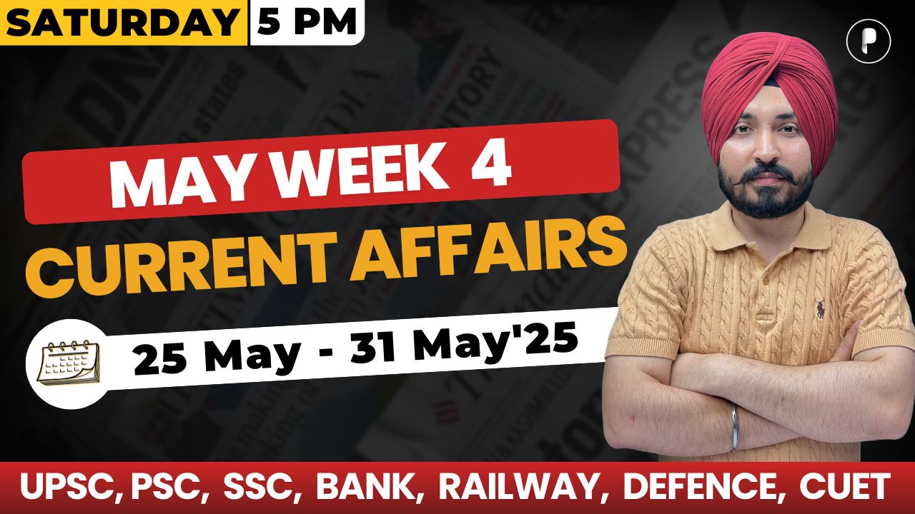 Weekly Current Affairs 2025 | May 2025 Week 4