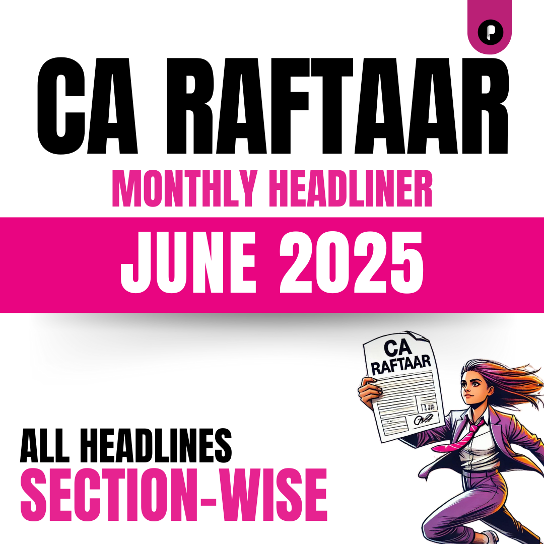 CA Raftaar Headlines - June'25