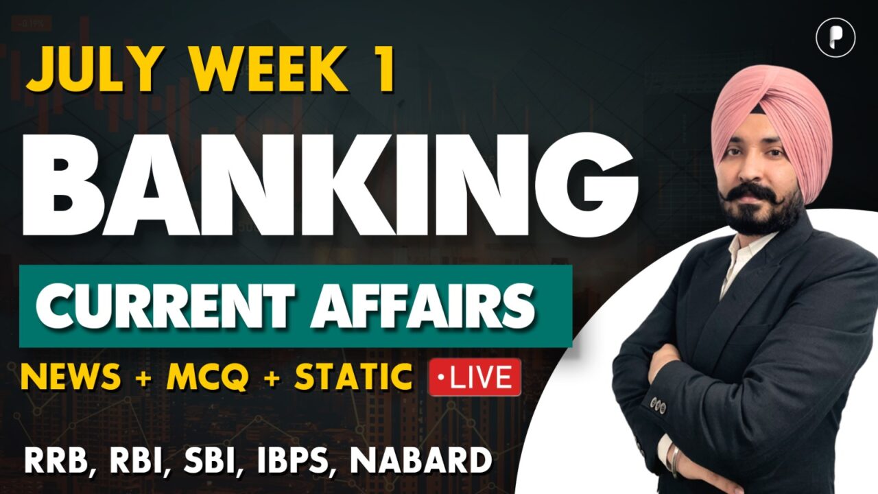 Weekly Banking Current Affairs July'25 - PDF Week 1