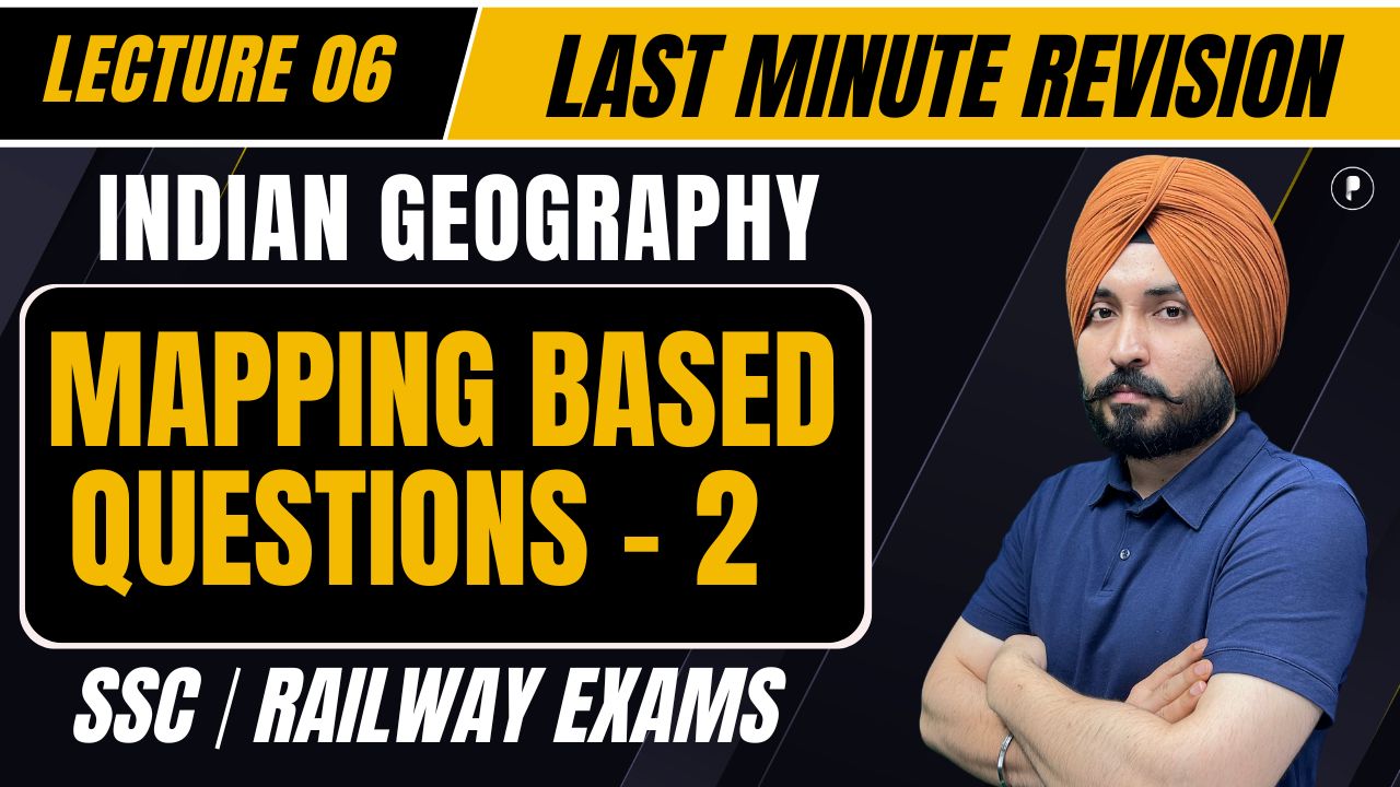 LMR Series: Indian Geography - Mapping Based Questions 2 - L6