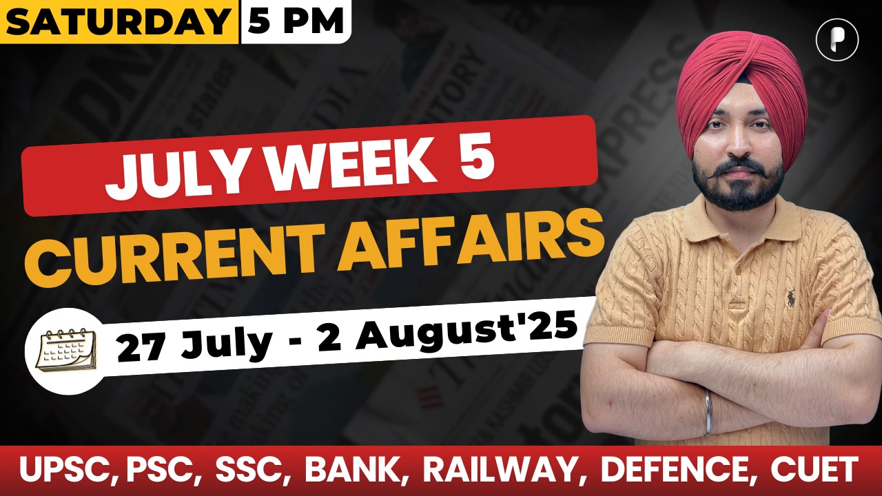 Weekly Current Affairs 2025 | July 2025 Week 5