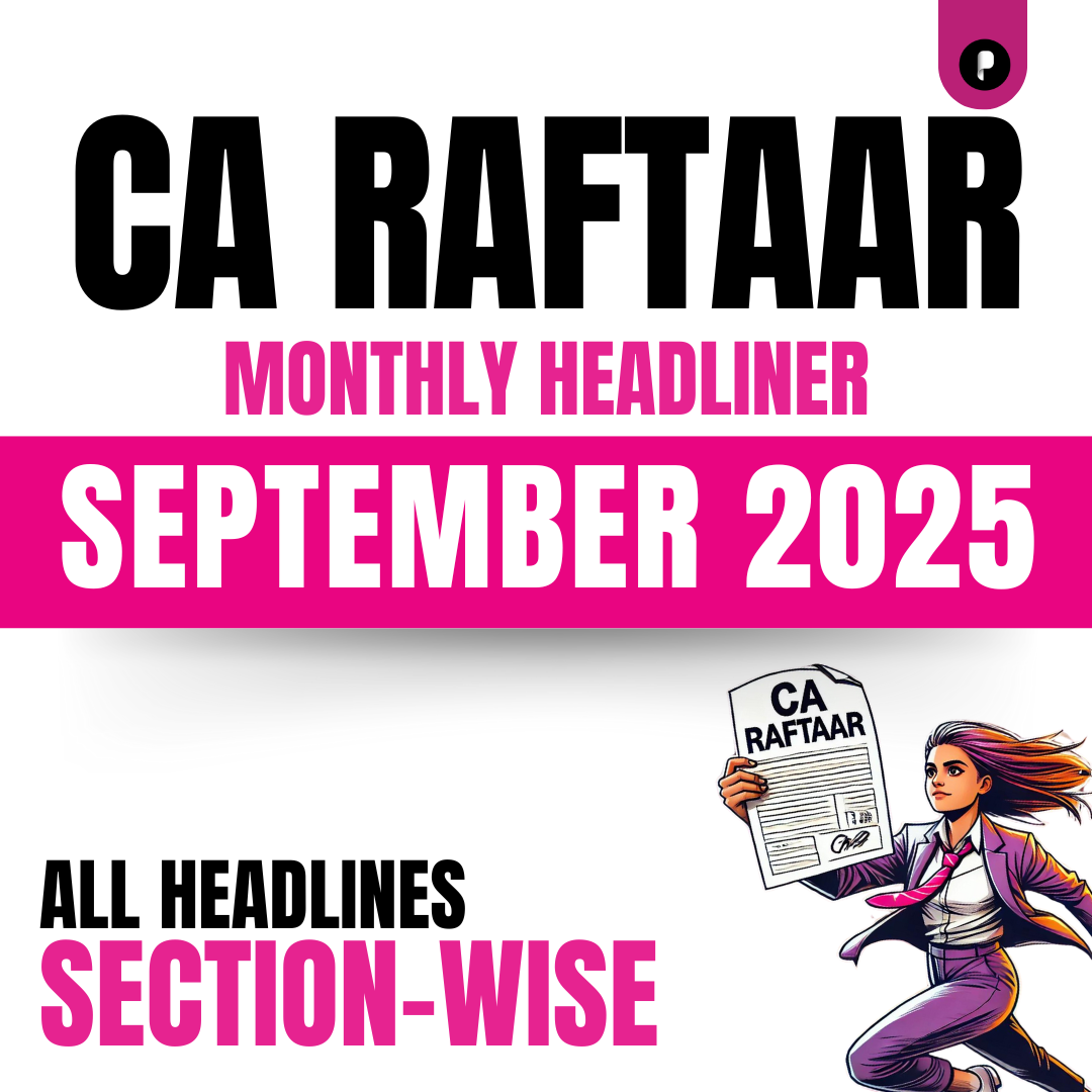 CA Raftaar Headlines - September'25