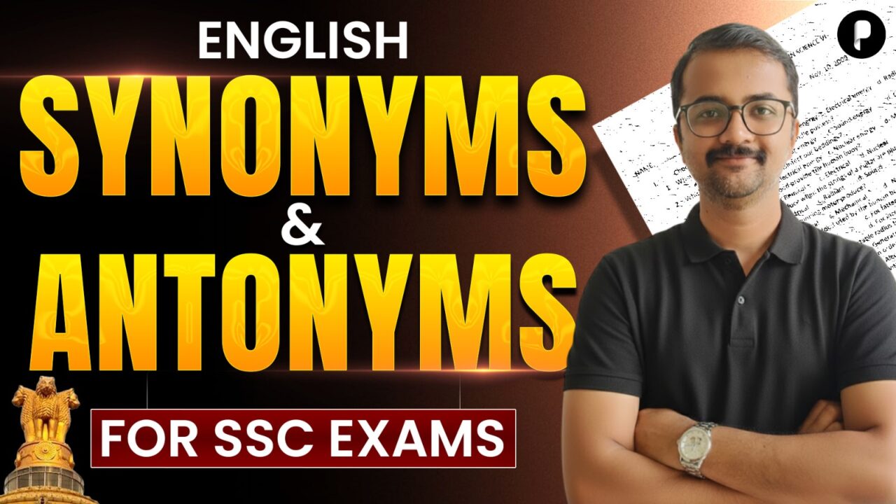 Synonyms & Antonyms for SSC Exams | Important English Vocabulary for Competitive Exams
