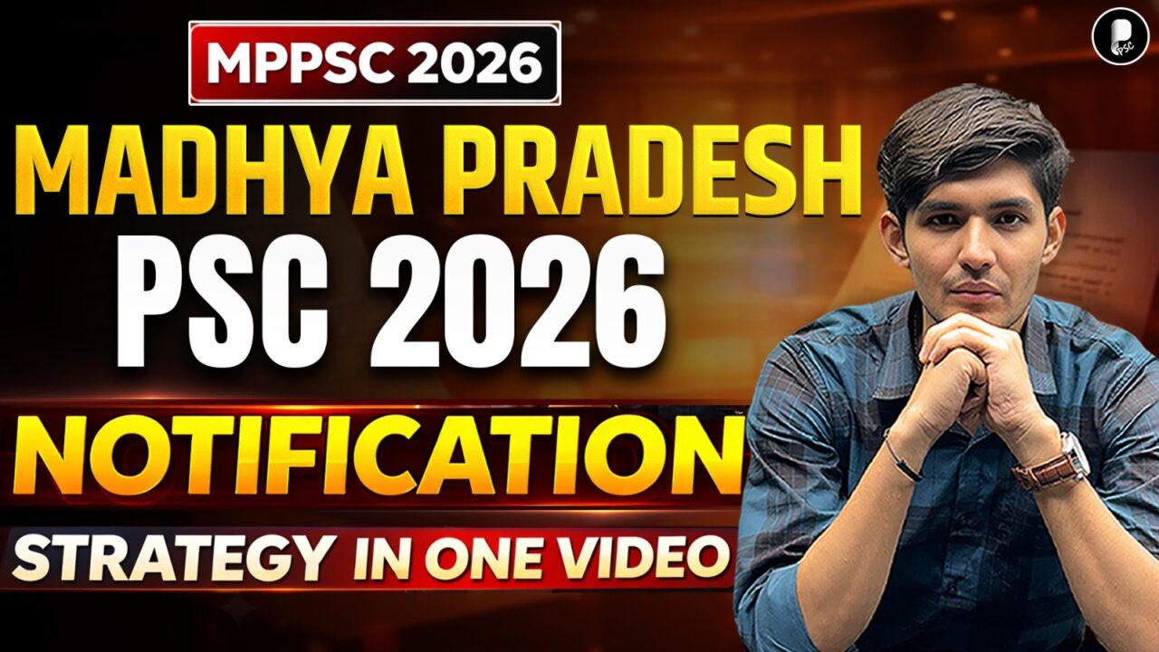 Madhya Pradesh PSC 2026 | MPPSC Notification, Strategy & Preparation in One Video