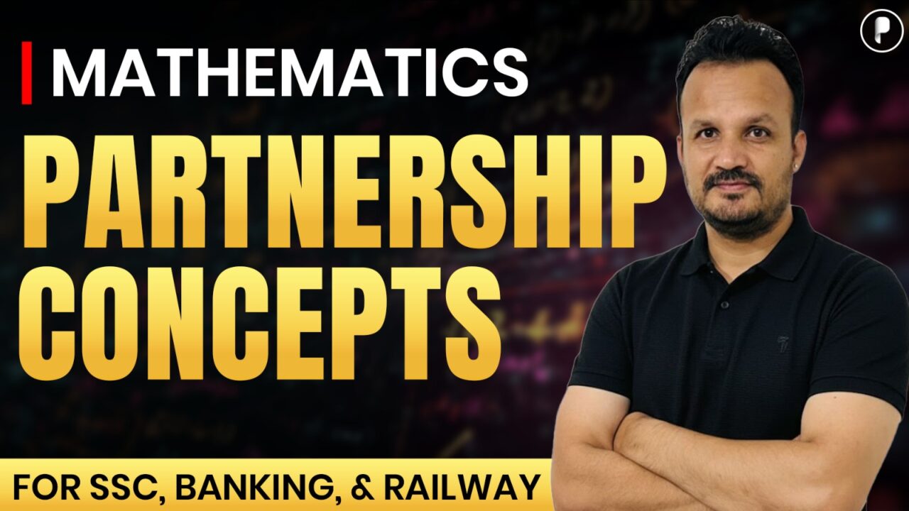 Partnership Concept in Maths for SSC, Banking & Railway Exams