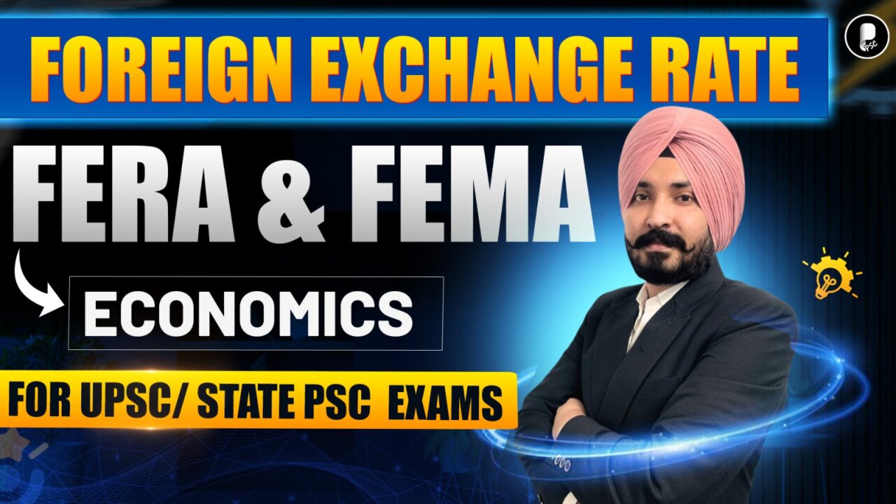 Foreign Exchange Rate Explained | FERA vs FEMA | Economics for UPSC, Banking & State PSC