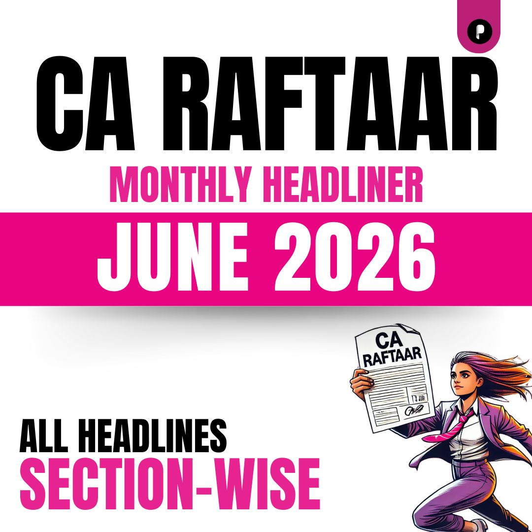 CA Raftaar Headlines - June'26