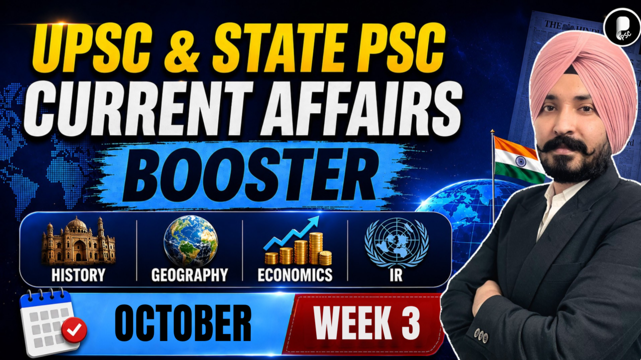 Current Affairs Booster October Week 3 | Polity, Economy, IR, Geography | UPSC & State PSC
