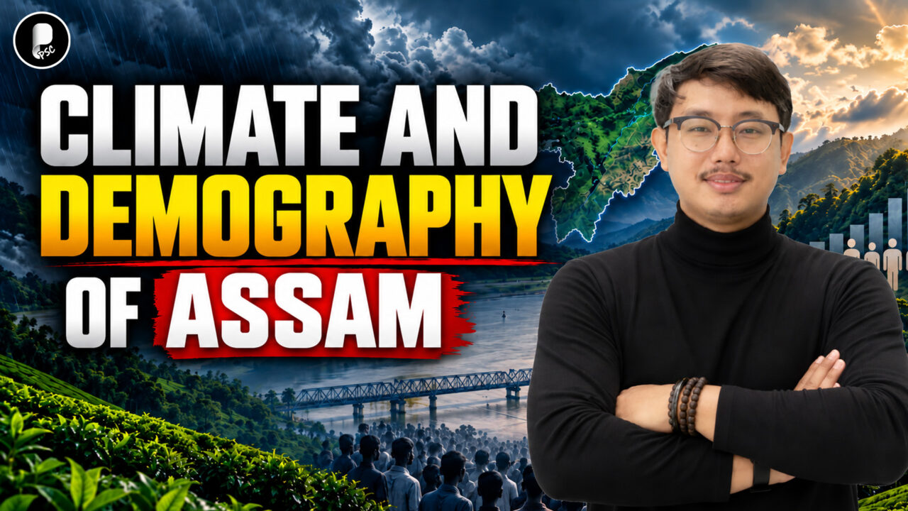 Assam Geography One Shot | Climate & Demography of Assam for APSC, ADRE & Assam Police