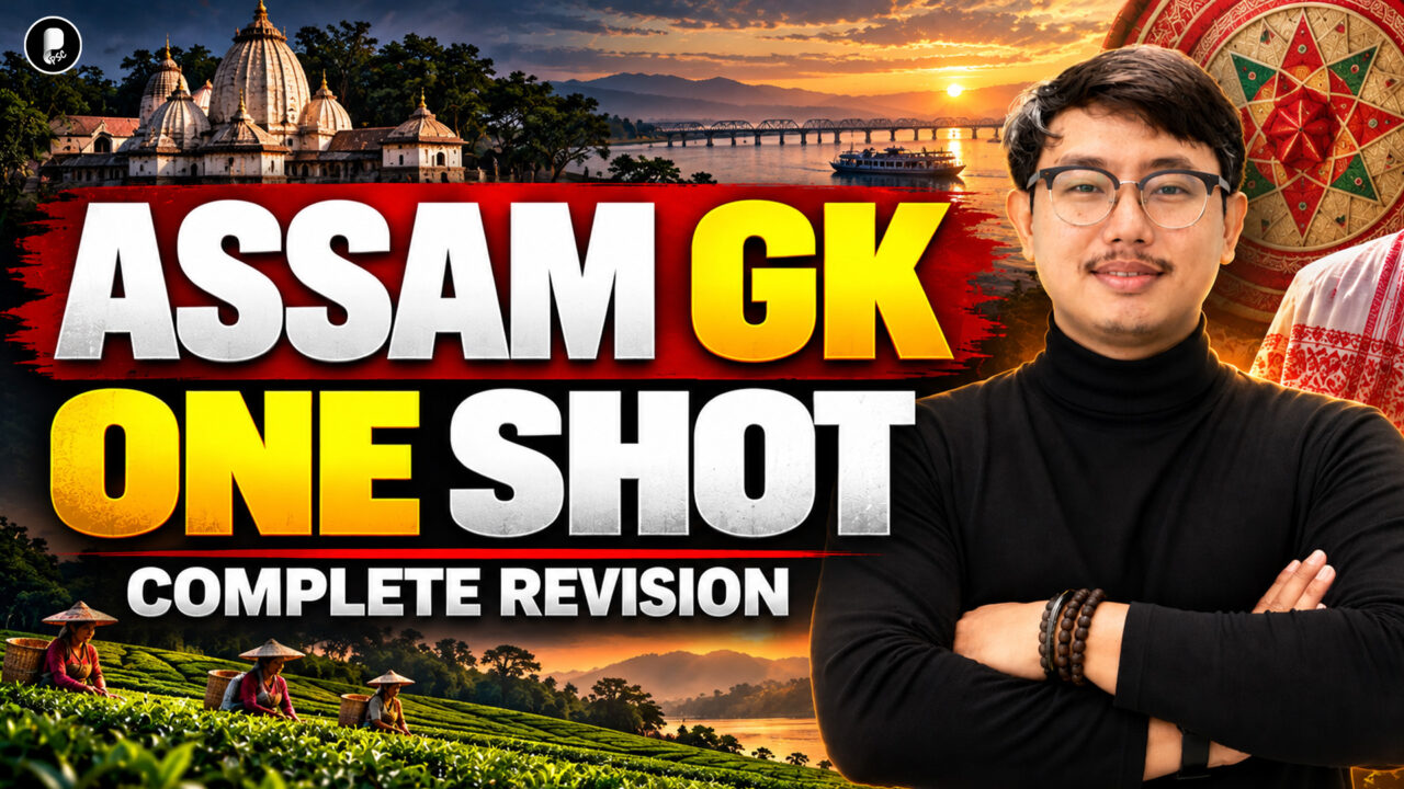 Assam GK One Shot | Assam GK Questions & Complete Revision for Competitive Exams
